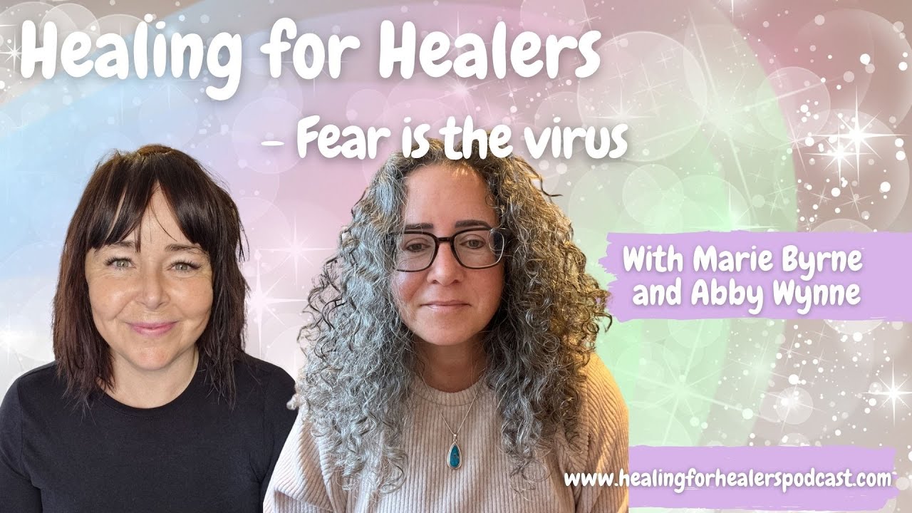 Fear is the Virus - with Marie Byrne