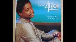 Video thumbnail of "Gerald Alston - Take Me Where You Want To"