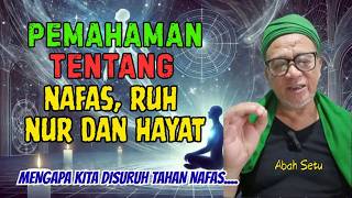 Download Lagu PEMAHAMAN TENTANG NAFAS, RUH, NUR DAN HAYAT MP3