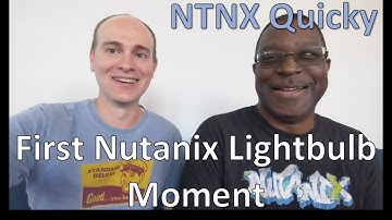 Nutanix Quicky - What Was Your First Introduction to Nutanix - Part 4 with Ron and Eric