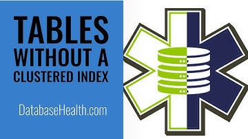 Tables Without a Clustered Index
