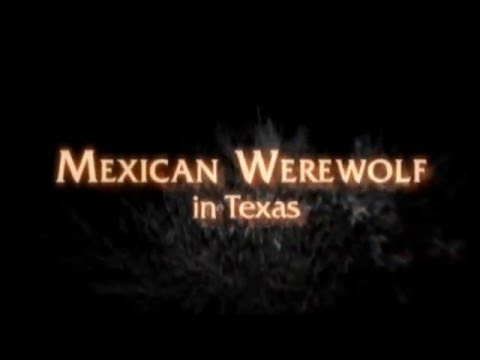 Un Hombre Lobo Mexicano en Texas (Mexican Werewolf In Texas) (S. Maginnis, USA, 2005) - Trailer