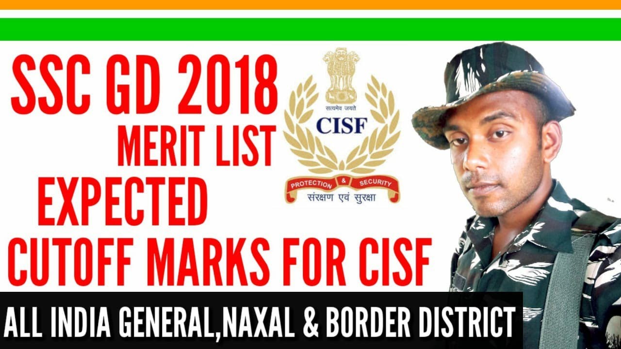 Ssc constable gd 2018 final merit list || expected cutoff marks for CISF
