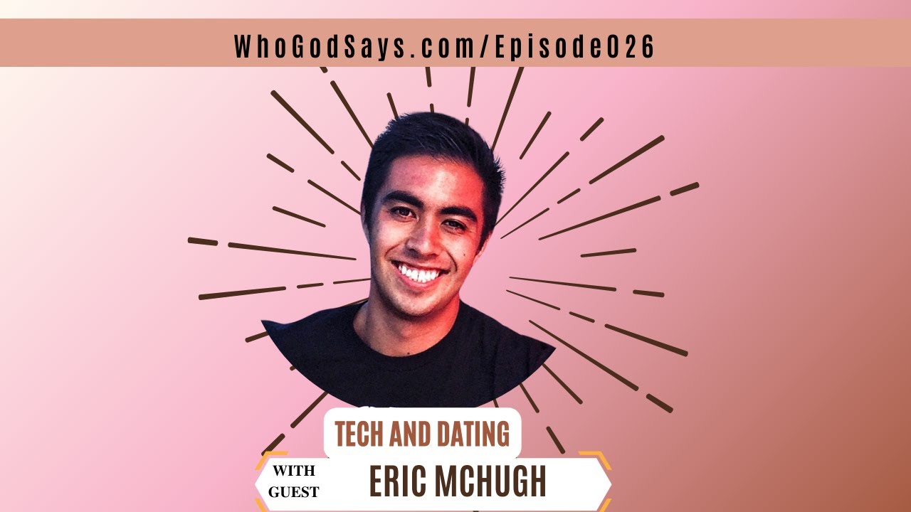Tech & Dating: Building a Better Ecosystem w/ Eric McHugh