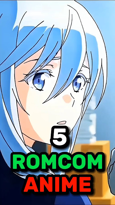 5 Romcom Anime