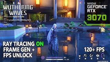 How to Enable Ray Tracing on Wuthering Waves on RTX 20/30 Series Nvidia GPUs & 120+ FPS Unlock