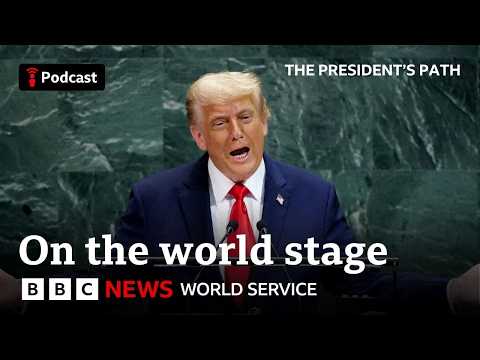 Trump on the World Stage: Friends, Enemies and Frenemies - The President's Path, BBC World Service