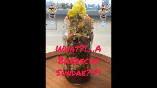 What?!...A Barbecue Sundae?!?!