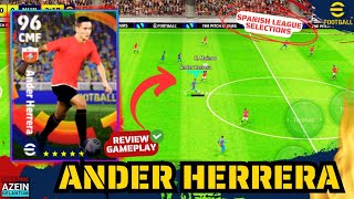 ANDER HERRERA SPANISH LEAGUE SELECTION! REVIEW GAMEPLAY ANDER HERRERA VS LAG! Efootball 2024 mobile