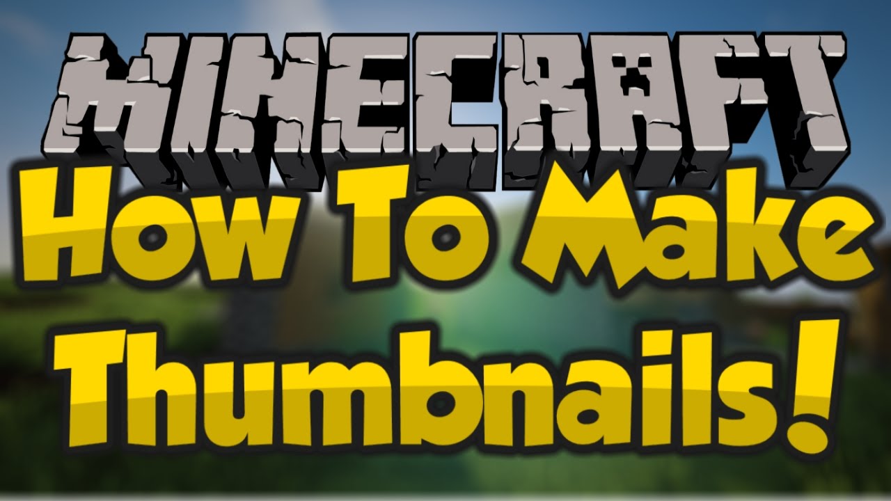 How To Make Professional Minecraft Thumbnails - YouTube