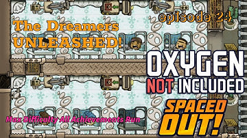 Oxygen Not Included Max Difficulty All Achievements Run - Rise of the Dreamers! - EP24