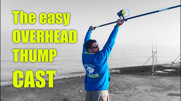 The EASY Overhead Thump Cast