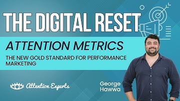 STOP Buying Impressions! The Digital Reset & The Rise of Attention Metrics