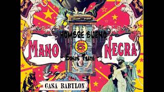 MANO NEGRA - Hombre Bueno - Rare Track (Casa Babylon Ed Coll )