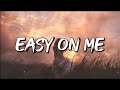 Adele - Easy on Me (Lyrics)