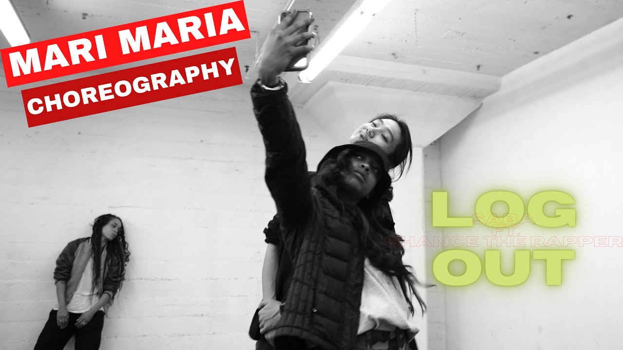 Saba ft. Chance The Rapper "LOGOUT" Choreography Mari Maria