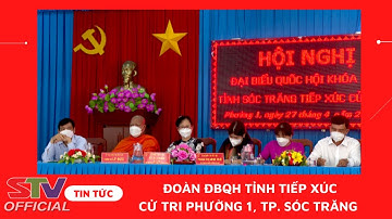 STV - Đoàn ĐBQH tiếp xúc cử tri phường 1 và phường 2, TP. Sóc Trăng