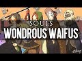 Dark Souls - Wondrous Waifus