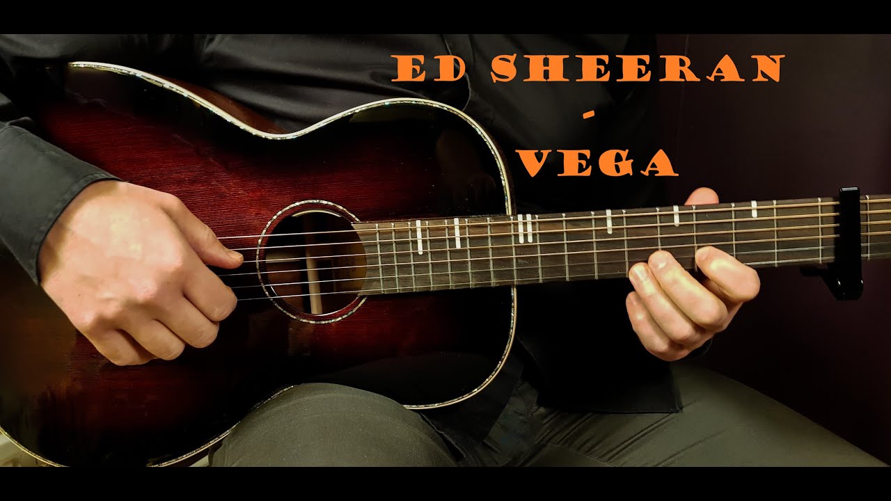 How to play ED SHEERAN - VEGA Acoustic Guitar Lesson - Tutorial