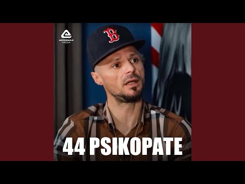 44 Psikopate