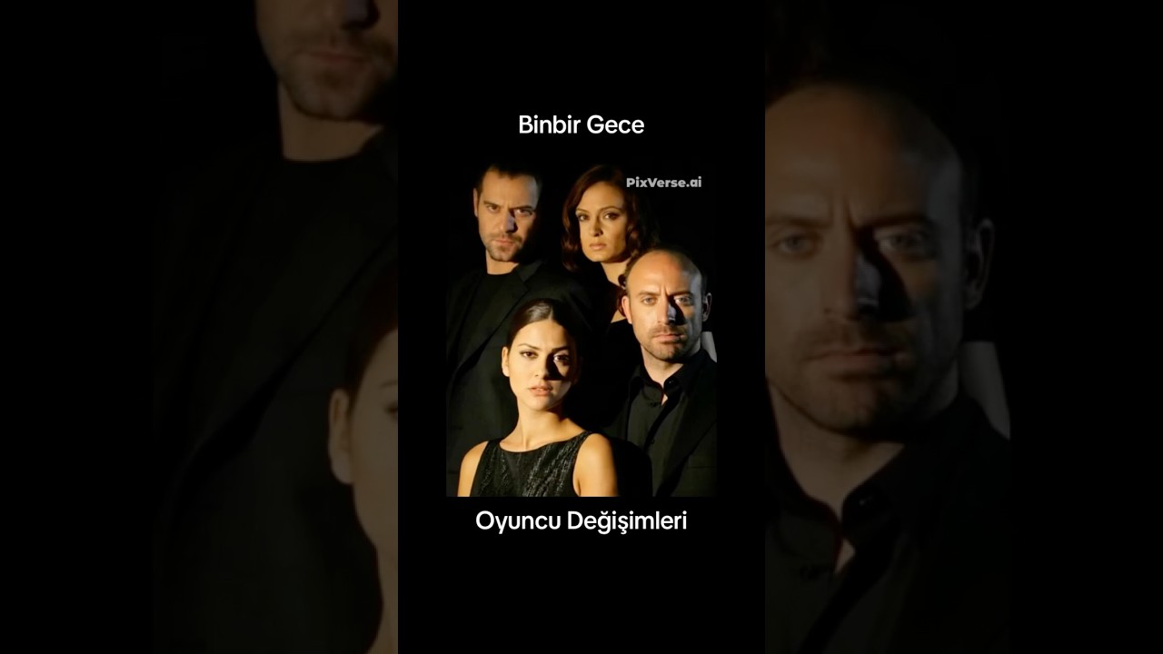 Binbir Gece Oyuncularının Değişimleri