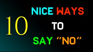 Nice Ways To Say No | Life Quotes