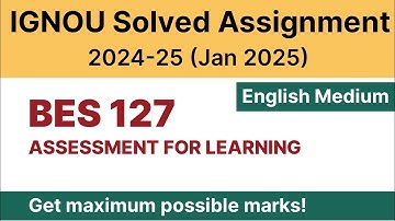 IGNOU BES 127 Solved Assignment 2024-25 PDF Download | IGNOU B.Ed 2nd Year Solved Assignment 2024-25