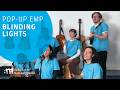 Pop-Up EMP | Blinding Lights