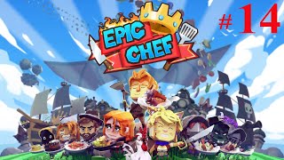 EPIC CHEF (Gameplay Walkthrough) # 14 - No Commentary