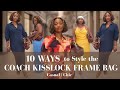 10 Chic Ways to Style the Coach Kisslock Frame Bag | Outfit Inspo