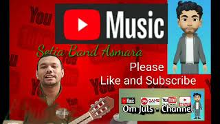 Setia Band Asmara - Viral terbaru