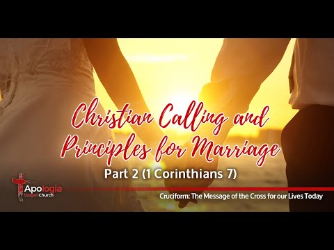 Christian Calling and Principles for Marriage Part 2 (1 Corinthians 7 ...