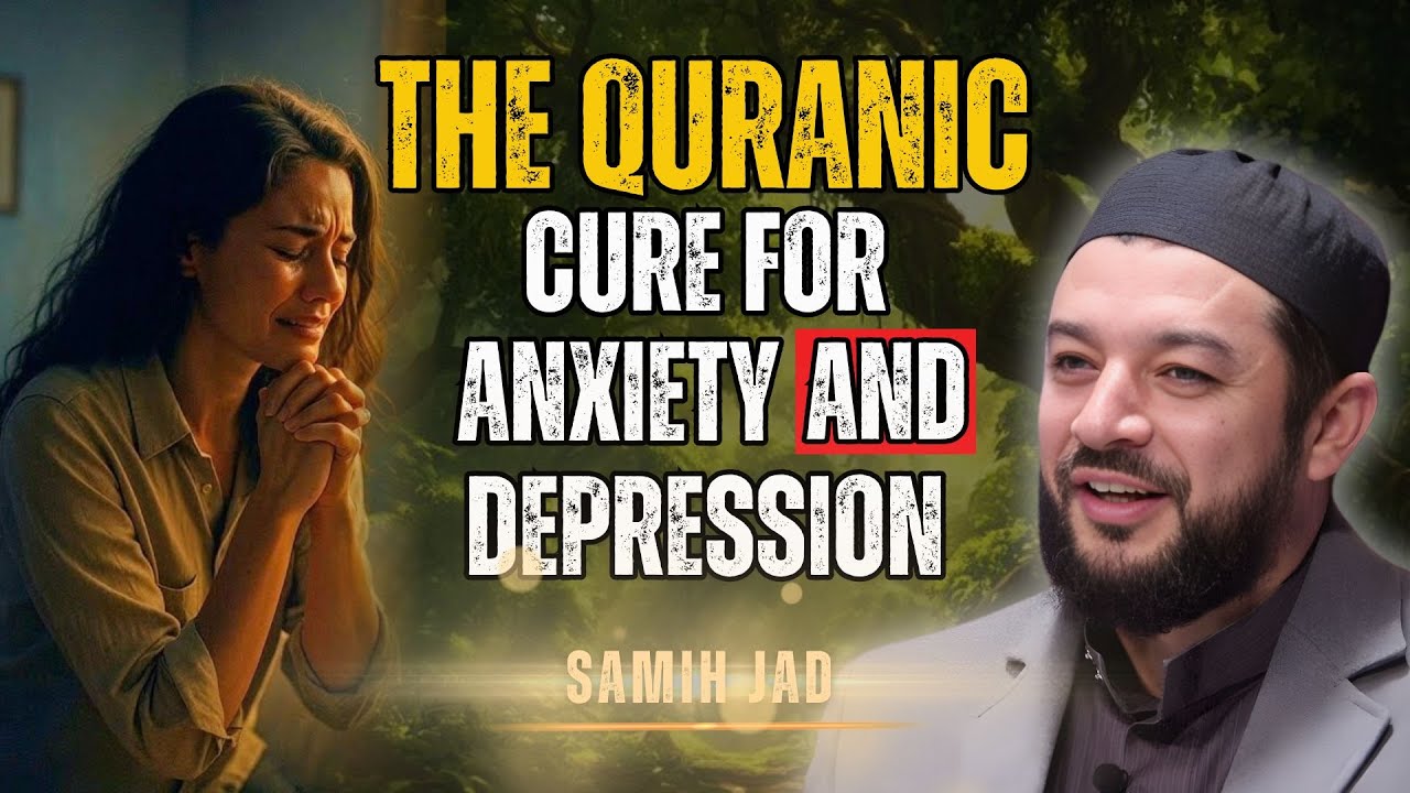 SHEIKH SAMIH JAD | THE QURANIC CURE FOR ANXIETY AND DEPRESSION | ISLAMIC MOTIVATIONAL SPEECH