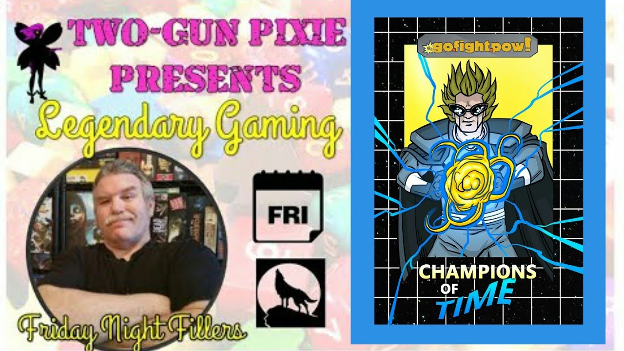Friday Night Fillers 009 - Champions of Time by Go. Fight. POW! the dice tower network