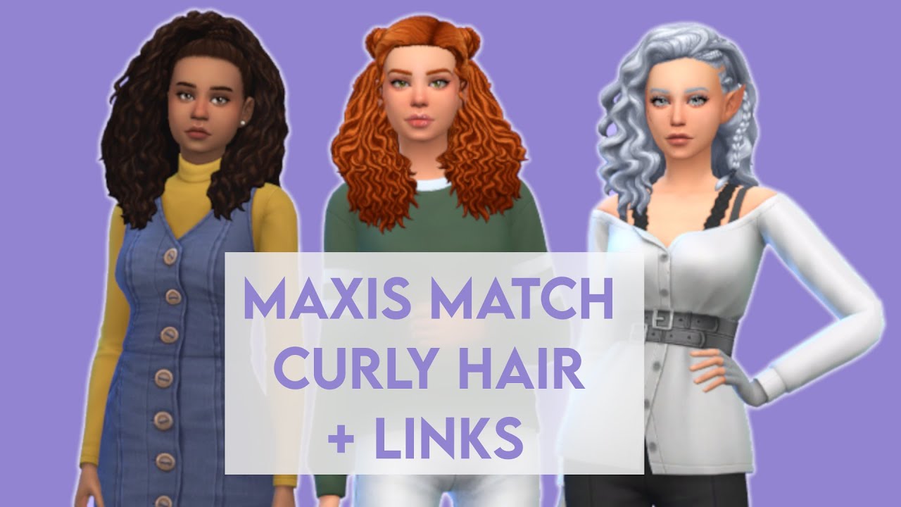 sims 4 curly hair maxis match