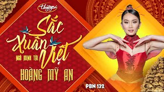 PBN 132 | Hoàng Mỹ An - Sắc Xuân Việt