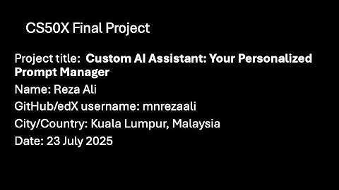 CS50X Final Project Presentation: Custom AI Assistant - Your Personalized Prompt Manager