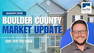Boulder County Real Estate Update August 2026 | July Stats: Prices Up & Supply Tightening