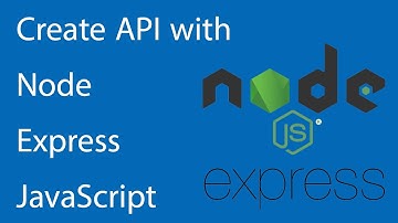 How to create a REST API with Node and Express and JavaScript