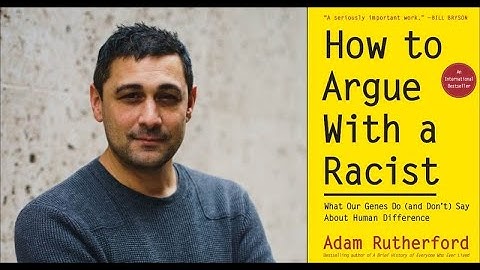 Live with Adam Rutherford: How to Argue with a Racist