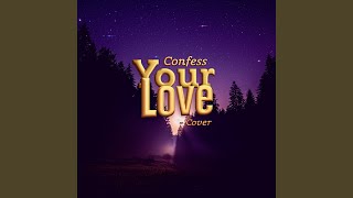 Confess Your Love (Cover) - ARTI Queen