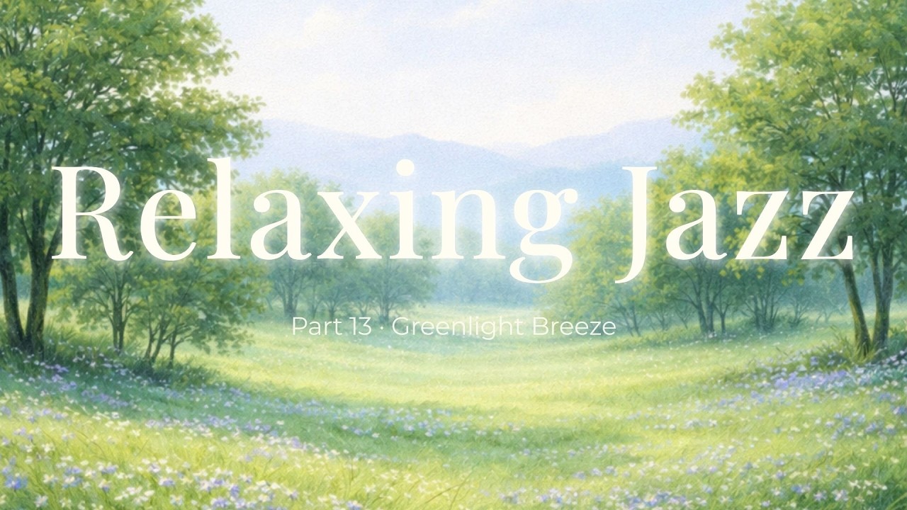 [playlist] Part 13 · Greenlight Breeze｜Relaxing Jazz Piano & Vocals #JAZZMidnightbar