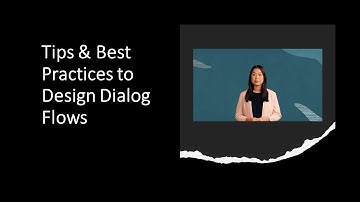 Tips & Best Practices to Design Dialog Flows