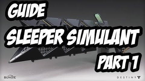 How to Get the Sleeper Simulant Guide Part 1