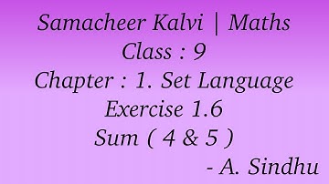9th Maths Samacheer | Chapter 1 | Set Language | Exercise 1.6 | Sum ( 4 & 5 )