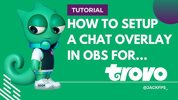 How to Setup a Chat Overlay in OBS for TROVO! 2021/22