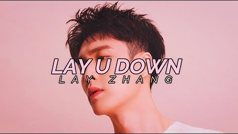 LAY ~ Lay U Down ~ (FMV) eng subs #exo #lay #flyingapsaras