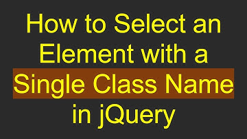 How to Select an Element with a Single Class Name in jQuery