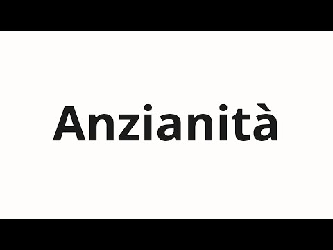 How to pronounce Anzianità