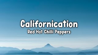 Red Hot Chilli Peppers - Californication Lyric Video